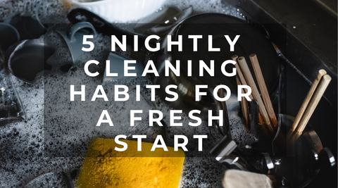 💤 5 Nightly Cleaning Habits from Professionals
